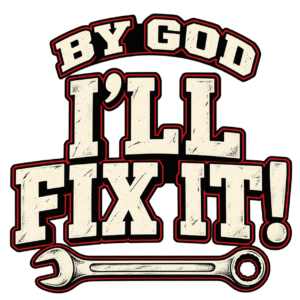By God I'll Fix It