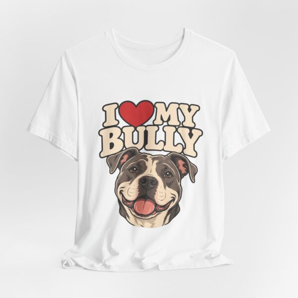 I Love My Bully T-Shirt - Cute Pitbull Dog Lover Tee