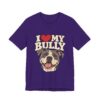 I Love My Bully T-Shirt - Cute Pitbull Dog Lover Tee