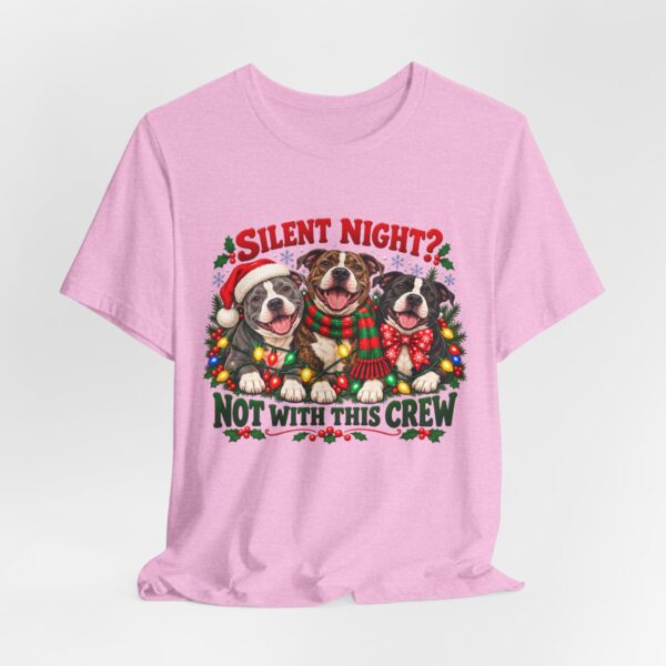 Christmas Pitty T-Shirt — “Silent Night? Not With This Crew” Funny Christmas Pitty Tee