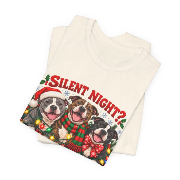 Christmas Pitty T-Shirt — “Silent Night? Not With This Crew” Funny Christmas Pitty Tee