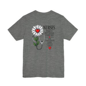 Nurse Appreciation T-Shirt - "Nurses Make a Difference Every Day" Floral Stethoscope Design