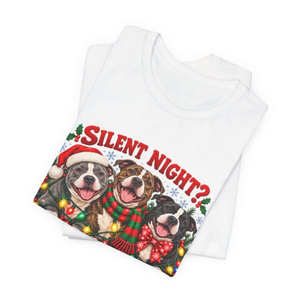 Christmas Pitty T-Shirt — “Silent Night? Not With This Crew” Funny Christmas Pitty Tee