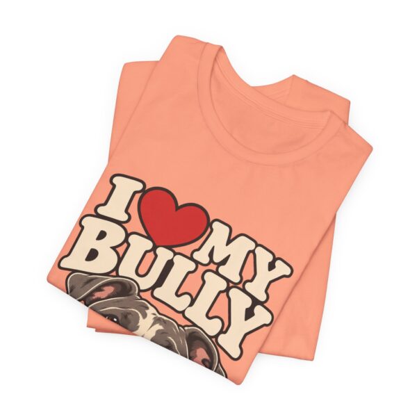 I Love My Bully T-Shirt - Cute Pitbull Dog Lover Tee