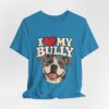 I Love My Bully T-Shirt - Cute Pitbull Dog Lover Tee