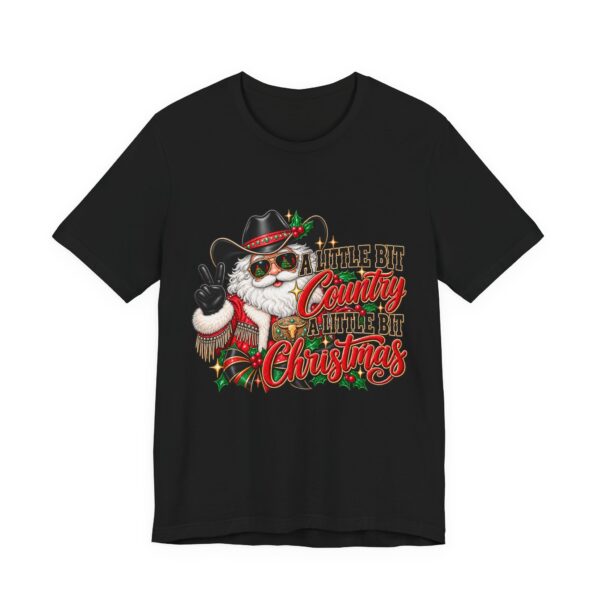 Country Christmas Santa Tee — “A Little Bit Country, A Little Bit Christmas” Holiday T‑Shirt