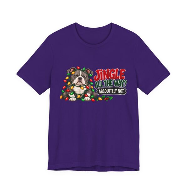 Holiday Pitty T‑Shirt — "Jingle All The Way? Absolutely Not." Christmas Pit Bull Tee