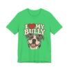 I Love My Bully T-Shirt - Cute Pitbull Dog Lover Tee