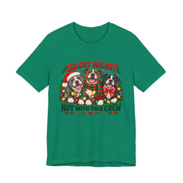 Christmas Pitty T-Shirt — “Silent Night? Not With This Crew” Funny Christmas Pitty Tee