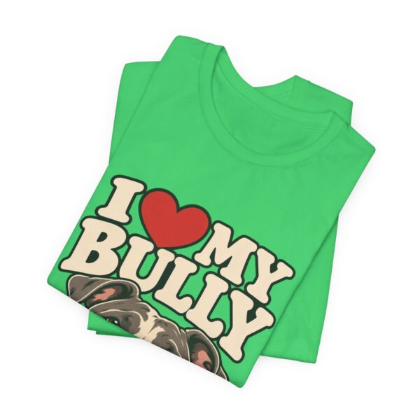 I Love My Bully T-Shirt - Cute Pitbull Dog Lover Tee
