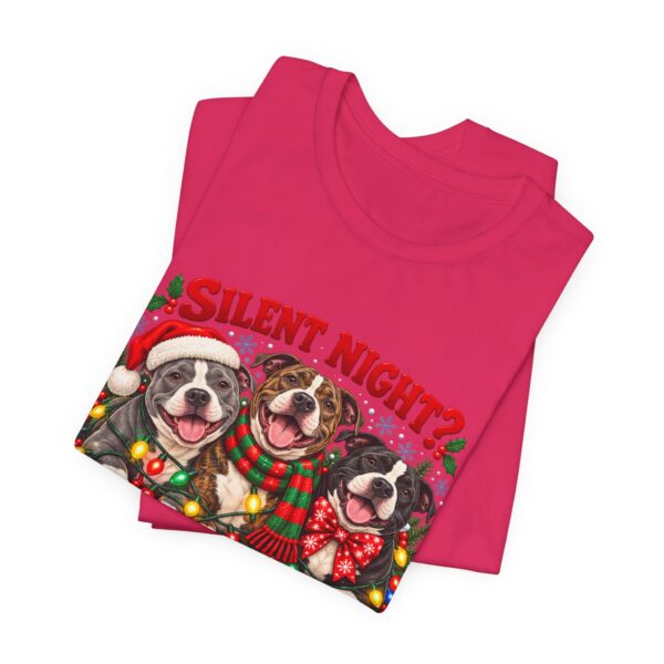 Christmas Pitty T-Shirt — “Silent Night? Not With This Crew” Funny Christmas Pitty Tee