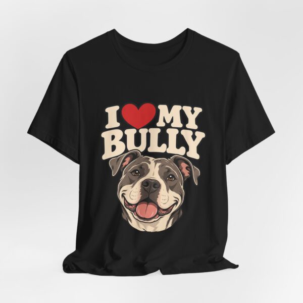 I Love My Bully T-Shirt - Cute Pitbull Dog Lover Tee