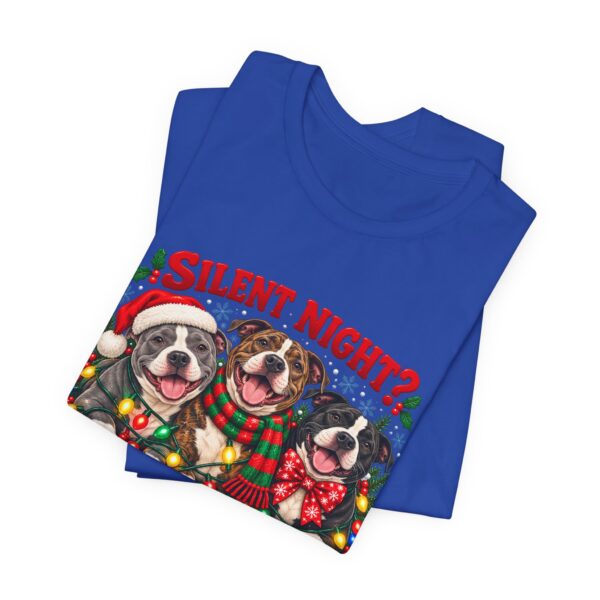Christmas Pitty T-Shirt — “Silent Night? Not With This Crew” Funny Christmas Pitty Tee