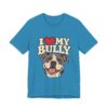 I Love My Bully T-Shirt - Cute Pitbull Dog Lover Tee