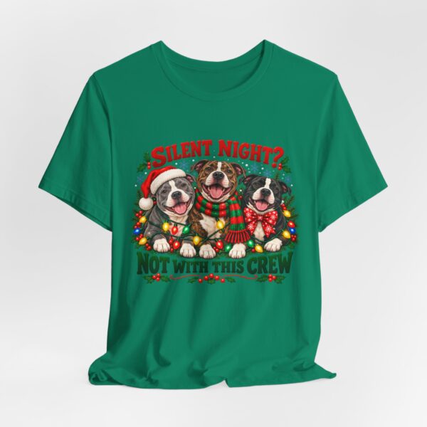 Christmas Pitty T-Shirt — “Silent Night? Not With This Crew” Funny Christmas Pitty Tee