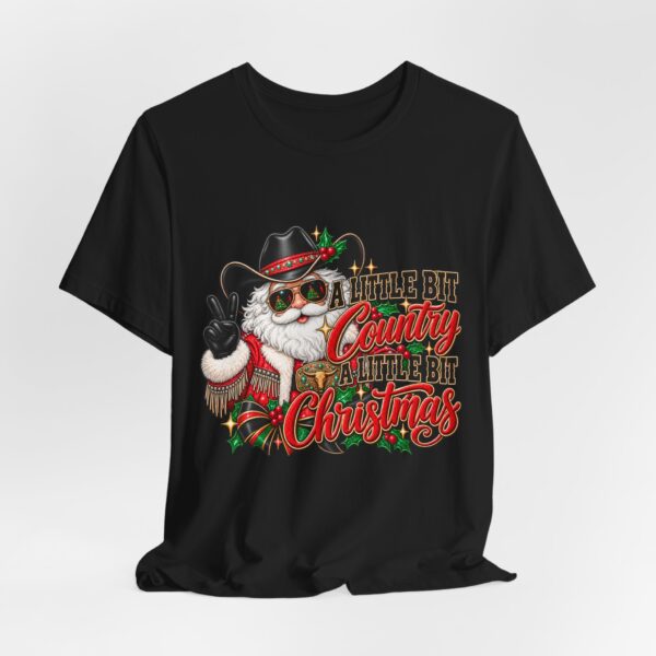 Country Christmas Santa Tee — “A Little Bit Country, A Little Bit Christmas” Holiday T‑Shirt