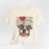 I Love My Bully T-Shirt - Cute Pitbull Dog Lover Tee