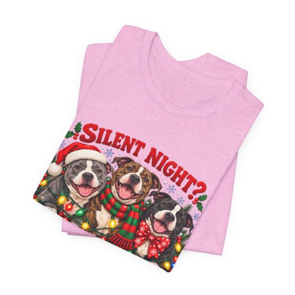 Christmas Pitty T-Shirt — “Silent Night? Not With This Crew” Funny Christmas Pitty Tee