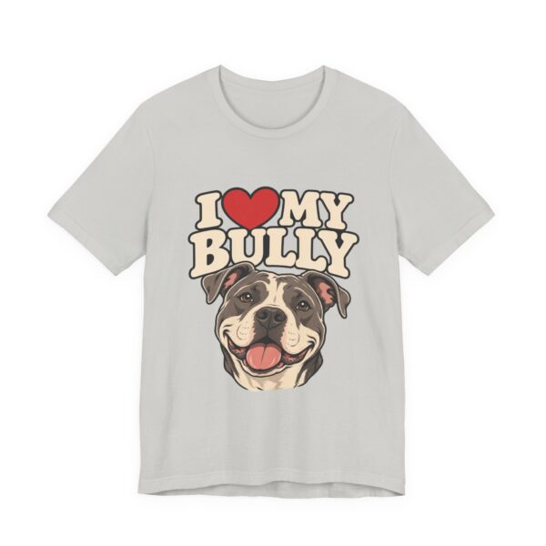 I Love My Bully T-Shirt - Cute Pitbull Dog Lover Tee