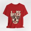 I Love My Bully T-Shirt - Cute Pitbull Dog Lover Tee